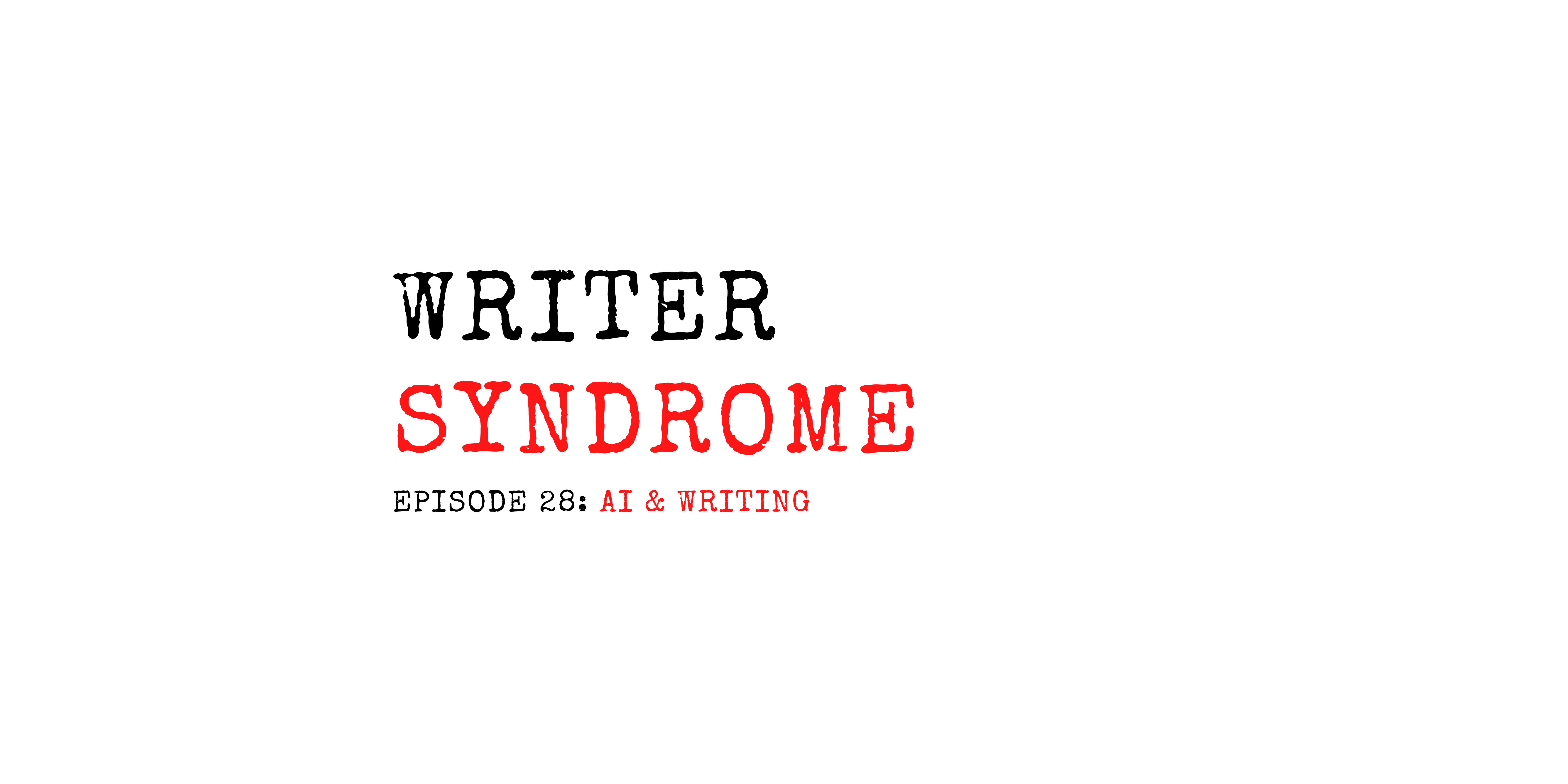 Writer Syndrome Episode 28