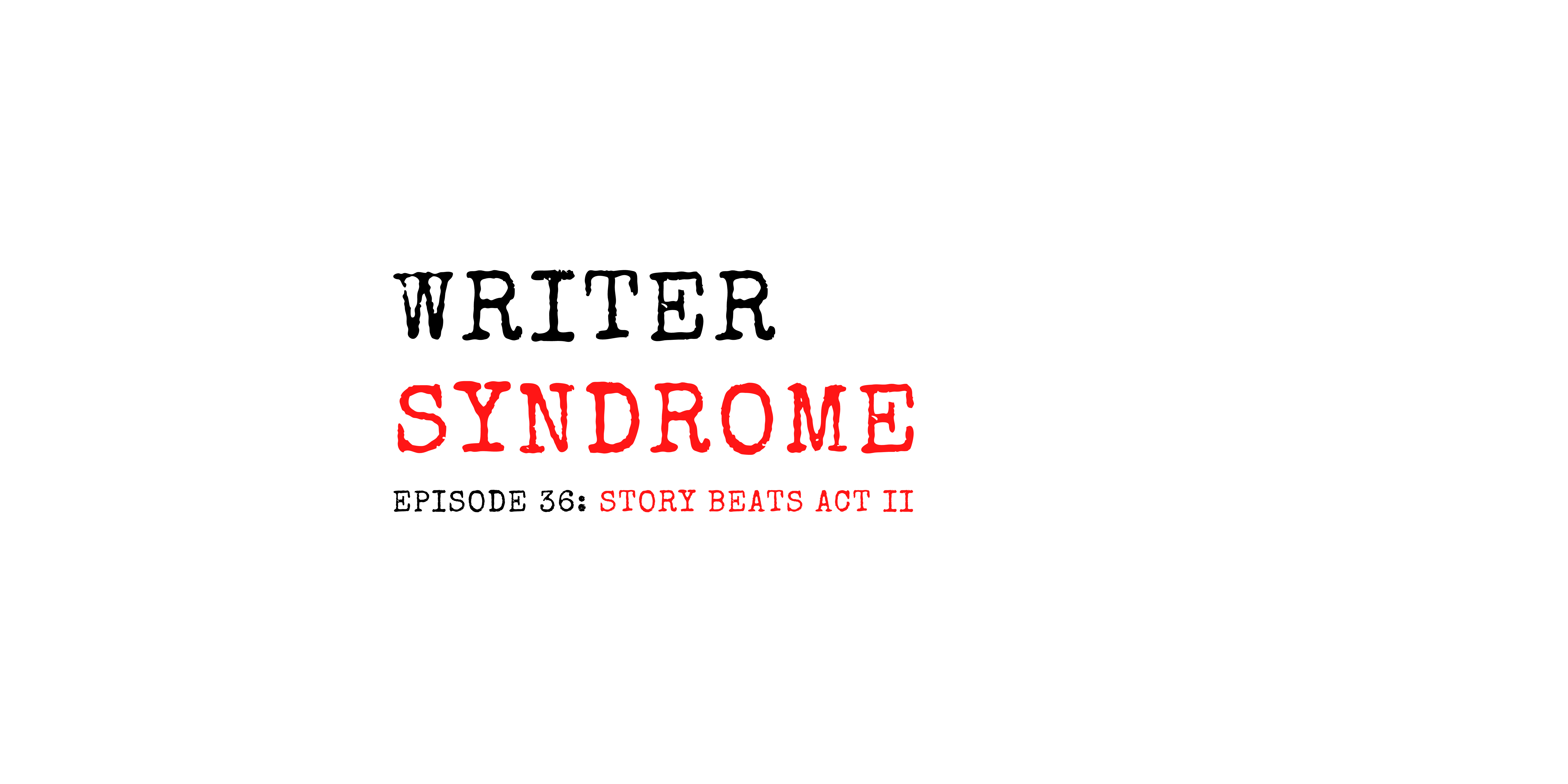 Writer Syndrome Episode 36