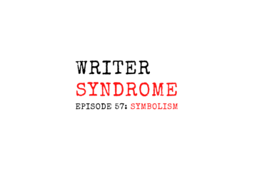 Writer Syndrome EP57 Symbolism