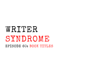 Writer Syndrome EP60 Book Titles