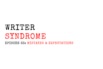 Writer Syndrome EP63 Mistakes & Expectations